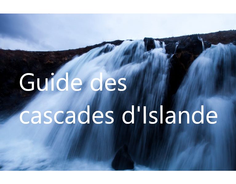 Guide des cascades d'Islande