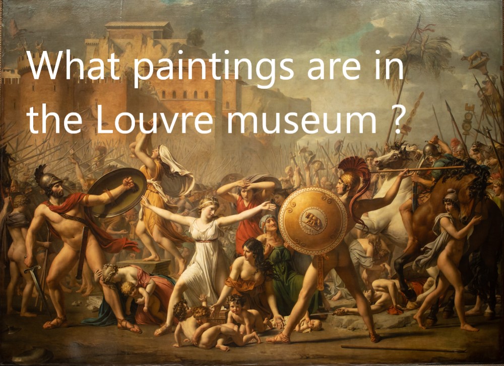 what paintings are in the Louvre museum ? The Intervention Of The Sabine - Louvre Museum